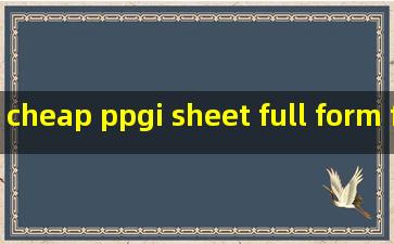 cheap ppgi sheet full form factories